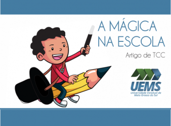 O ENCANTAMENTO LÚDICO DA ARTE MÁGICA NA ESCOLA
