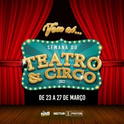 Capital terá a primeira Semana do Teatro e do Circo em Março