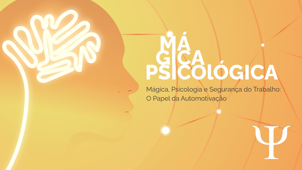 Psicologia e Segurança do Trabalho: O Papel da Automotivação
